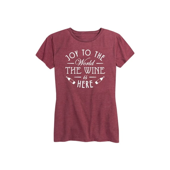 Instant Message - Joy To The World The Wine Is Here - Women's Short Sleeve Graphic T-Shirt