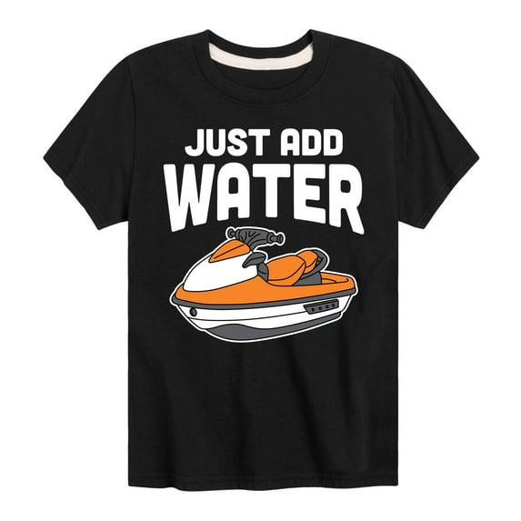 Instant Message - Just Add Water Jet Ski - Toddler & Youth Short Sleeve Graphic T-Shirt