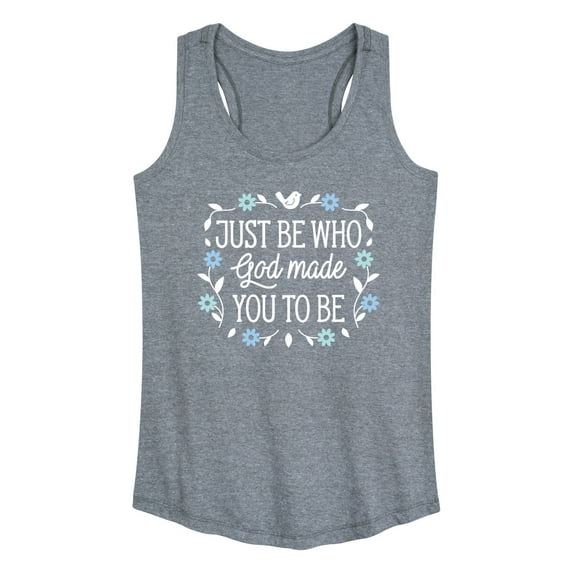 Instant Message - Just Be Who God Made You To Be - Women's Racerback Tank Top