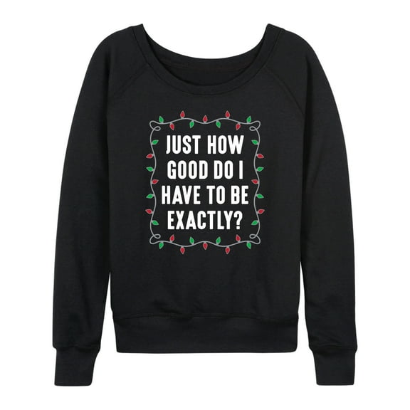 Instant Message - Just How Good Christmas  - Women's Lightweight French Terry Long Sleeve Shirt