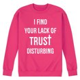 thumbnail image 1 of Instant Message - Lack Of Trust Disturbing - Men's Crew Neck Fleece Pullover, 1 of 5