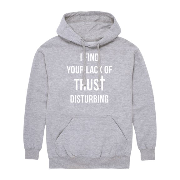 Instant Message - Lack Of Trust Disturbing - Men's Pullover Hooded Fleece Sweatshirt