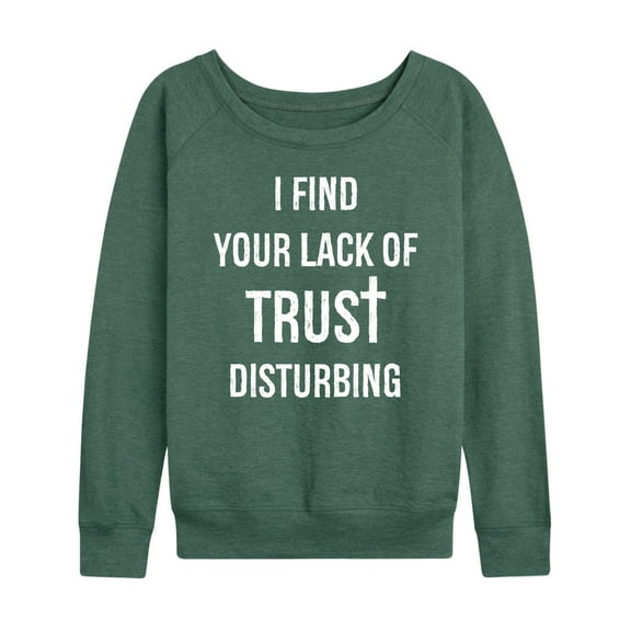 Instant Message - Lack Of Trust Disturbing - Women's Lightweight French Terry Long Sleeve Shirt