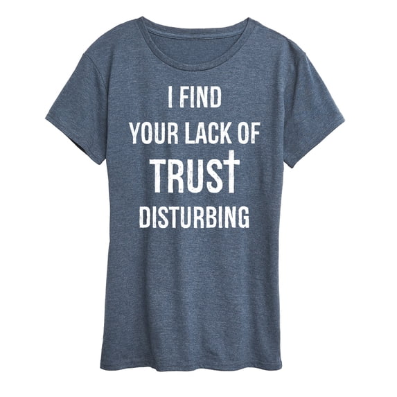 Instant Message - Lack Of Trust Disturbing - Women's Short Sleeve Graphic T-Shirt