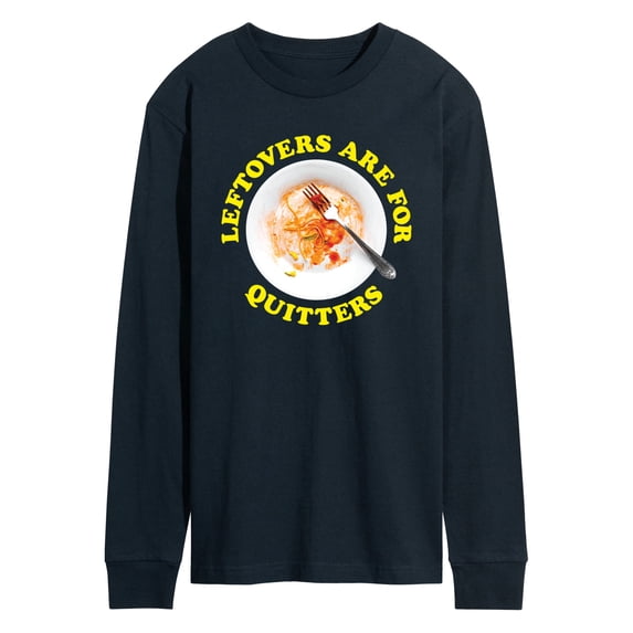Instant Message - Leftovers Are For Quitters - Men's Long Sleeve T-Shirt