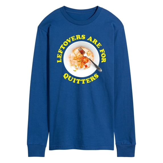 Instant Message - Leftovers Are For Quitters - Men's Long Sleeve T-Shirt