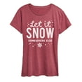 thumbnail image 1 of Instant Message - Let It Snow Somewhere Else - Women's Short Sleeve Graphic T-Shirt, 1 of 5