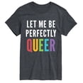 thumbnail image 1 of Instant Message - Let Me Be Perfectly Queer Short Sleeve Graphic T-Shirt, 1 of 5