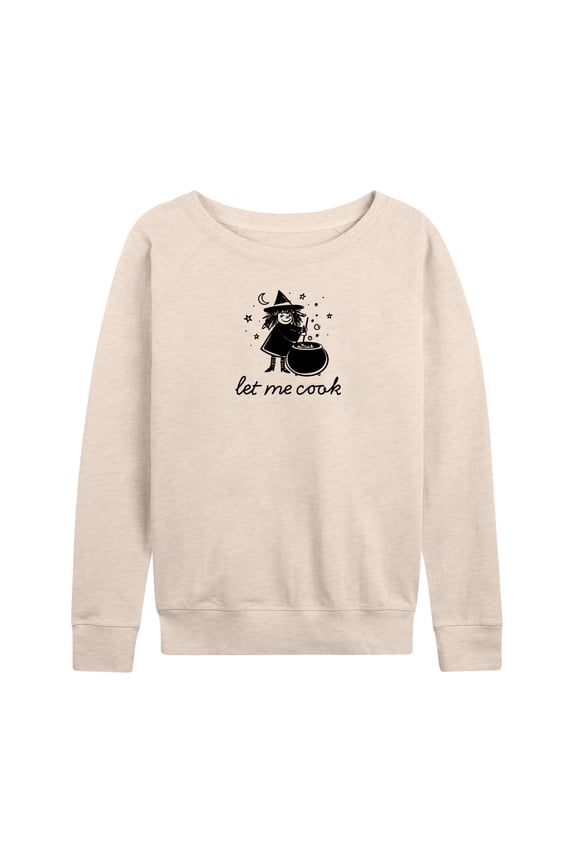 - Let Me Cook Witch - Women's French Terry Long Sleeve Pullover