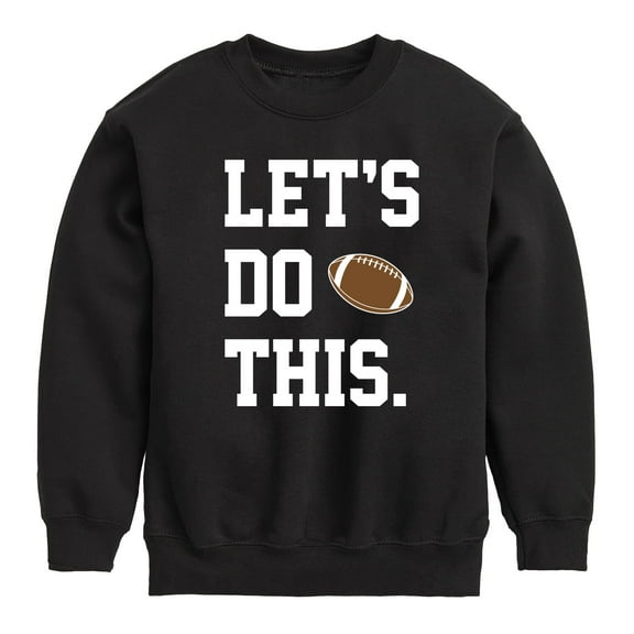 Instant Message - Let's Do This - Toddler & Youth Crewneck Fleece Sweatshirt