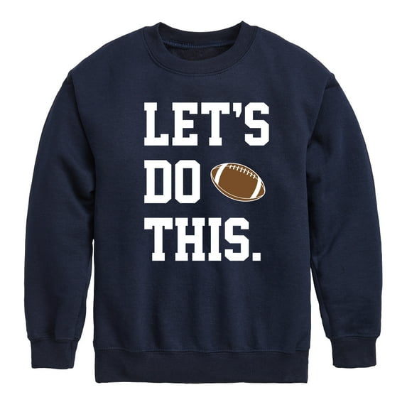 Instant Message - Let's Do This - Toddler & Youth Crewneck Fleece Sweatshirt