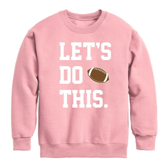 Instant Message - Let's Do This - Toddler & Youth Crewneck Fleece Sweatshirt