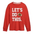 thumbnail image 1 of Instant Message - Let's Do This - Toddler & Youth Long Sleeve Graphic T-Shirt, 1 of 6