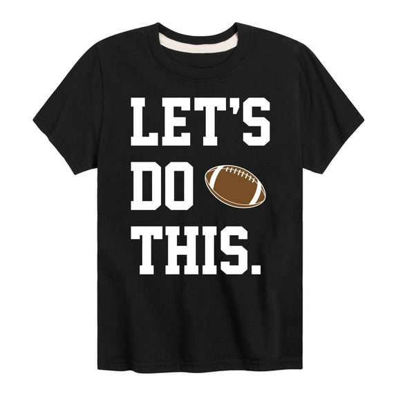 Instant Message - Let's Do This - Toddler & Youth Short Sleeve Graphic T-Shirt