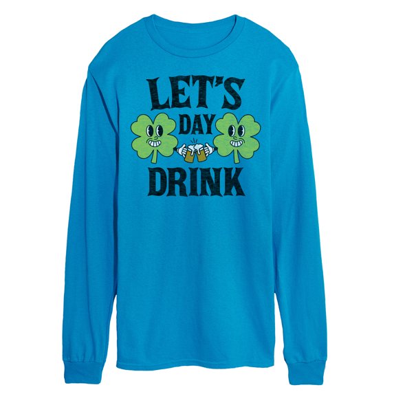 Instant Message - Lets Day Drink - Men's Long Sleeve T-Shirt