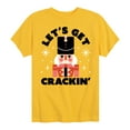 thumbnail image 1 of Instant Message - Lets Get Crackin Nut Cracker Christmas - Toddler & Youth Short Sleeve Graphic T-Shirt, 1 of 6