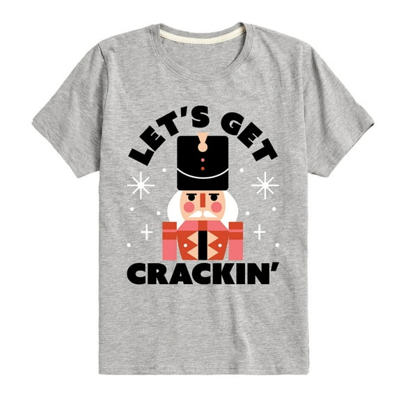 Instant Message - Lets Get Crackin Nut Cracker Christmas - Toddler & Youth Short Sleeve Graphic T-Shirt