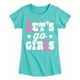 thumbnail image 1 of Instant Message - Lets Go Girls - Toddler And Youth Girls Short Sleeve Graphic T-Shirt, 1 of 6