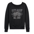 thumbnail image 1 of Instant Message - Lets Sleep All Day - Women's Lightweight French Terry Long Sleeve Shirt, 1 of 6