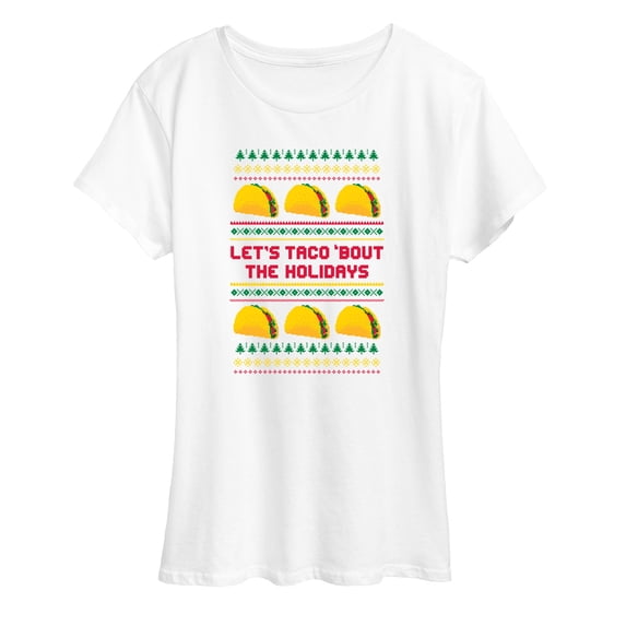 Instant Message - Lets Taco Bout The Holidays - Women's Short Sleeve Graphic T-shirt
