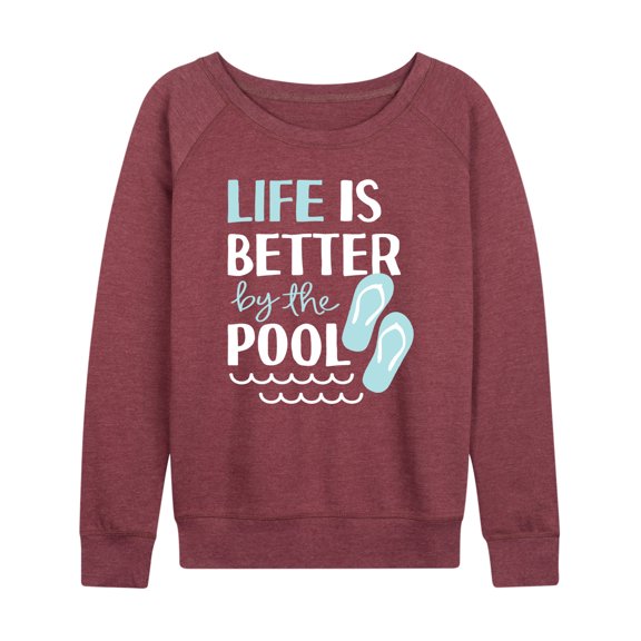Instant Message - Life Is Better By The Pool - Women's Lightweight French Terry Long Sleeve Shirt