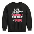 thumbnail image 1 of Instant Message - Life Liberty And The Pursuit Of Fun - Toddler & Youth Crewneck Fleece Sweatshirt, 1 of 6