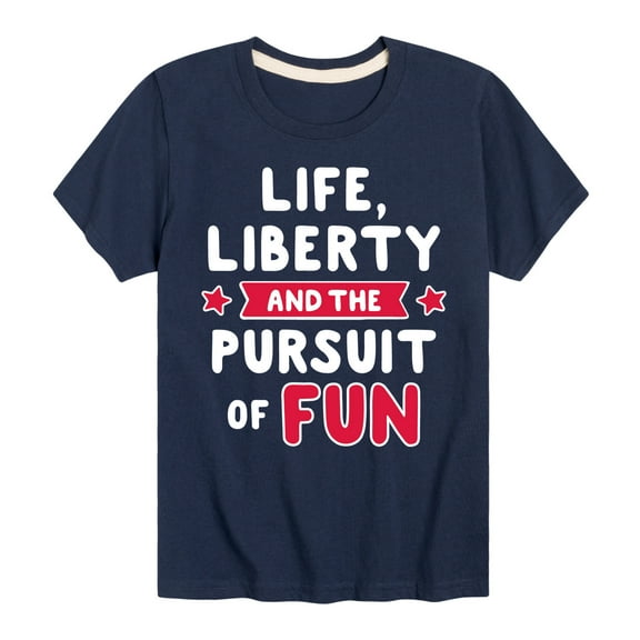 Instant Message - Life Liberty And The Pursuit Of Fun - Toddler & Youth Short Sleeve  T-Shirt