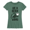 thumbnail image 1 of Instant Message - Life is Better Coffee Books - Women's Short Sleeve Graphic T-shirt, 1 of 5