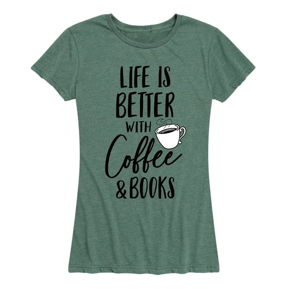 Instant Message - Life is Better Coffee Books - Women's Short Sleeve Graphic T-shirt