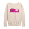 thumbnail image 1 of Instant Message - Like Totally For Sure - Women's Lightweight French Terry Long Sleeve Shirt, 1 of 6