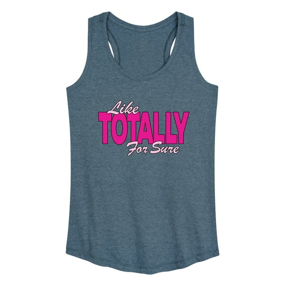 Instant Message - Like Totally For Sure - Women's Racerback Tank Top