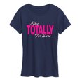 thumbnail image 1 of Instant Message - Like Totally For Sure - Women's Short Sleeve Graphic T-Shirt, 1 of 6