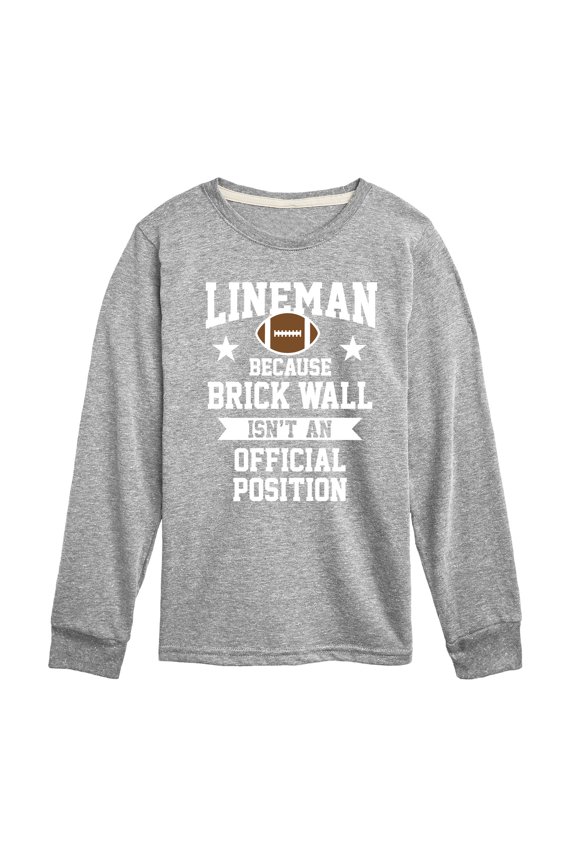 - Lineman Brick Wall Position - Toddler & Youth Long Sleeve Graphic T-Shirt