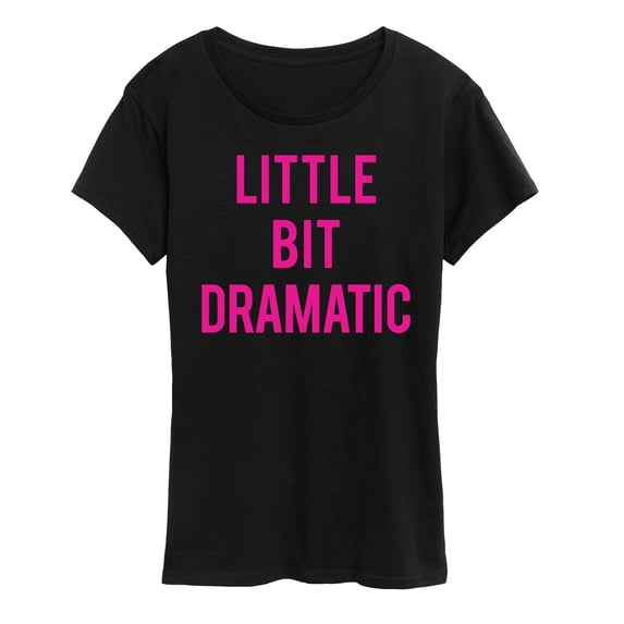 Instant Message - Little Bit Dramatic Short Sleeve Graphic T-Shirt
