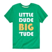 Instant Message - Little Dude Big Tude - Toddler And Youth Short Sleeve Graphic T-Shirt