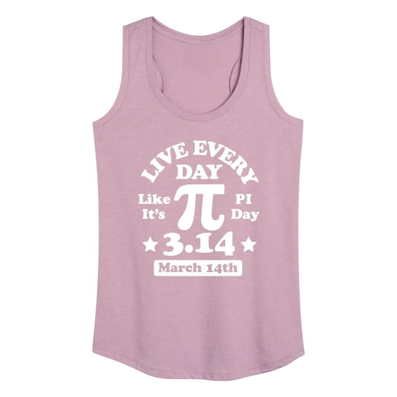 Instant Message - Live Every Day Like Pi Day - Women's Racerback Tank Top