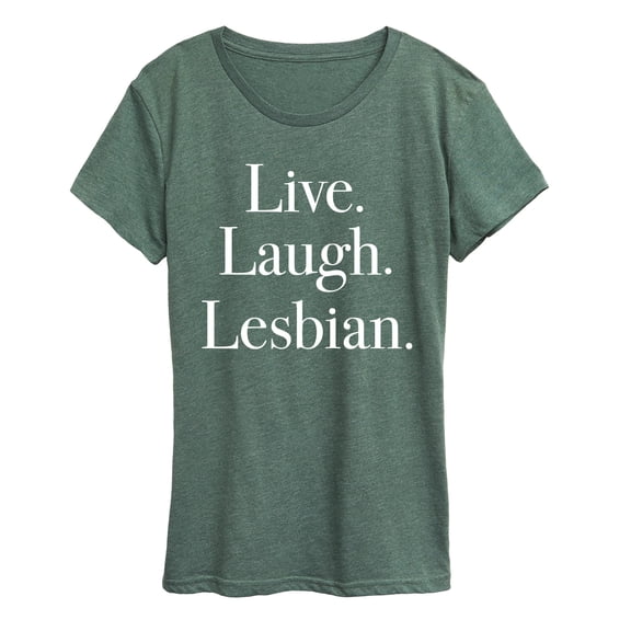 Instant Message - Live Laugh Lesbian - Women's Short Sleeve Graphic T-Shirt