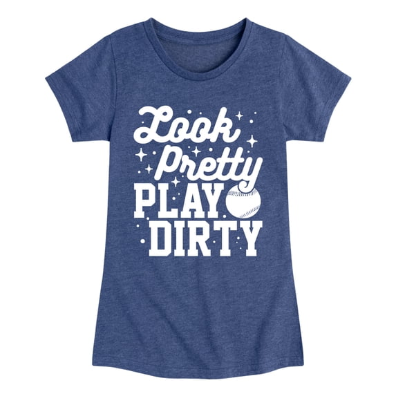 Instant Message - Look Pretty, Play Dirty - Youth Girls Fitted Short Sleeve T-Shirt