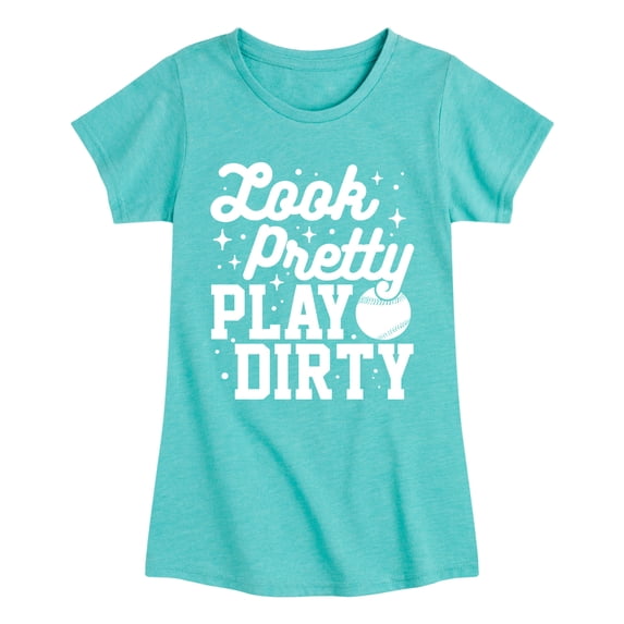 Instant Message - Look Pretty, Play Dirty - Youth Girls Fitted Short Sleeve T-Shirt