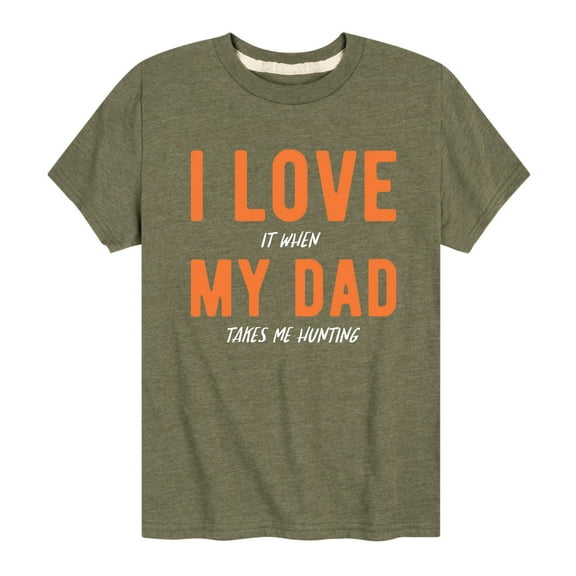 Instant Message - Love It When My Dad Takes Me Hunting - Youth Short Sleeve Tee