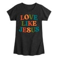 thumbnail image 1 of Instant Message - Love Like Jesus - Toddler & Youth Girls Short Sleeve Graphic T-Shirt, 1 of 6