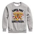 thumbnail image 1 of Instant Message - Valentine's Day Love You Like Pizza  - Toddler & Youth Crewneck Fleece Sweatshirt, 1 of 5