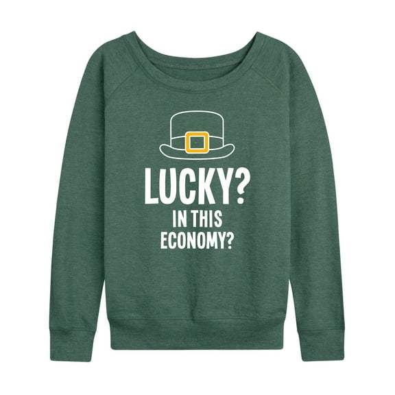 Instant Message - Lucky In This Economy - Women's Lightweight French Terry Long Sleeve Shirt
