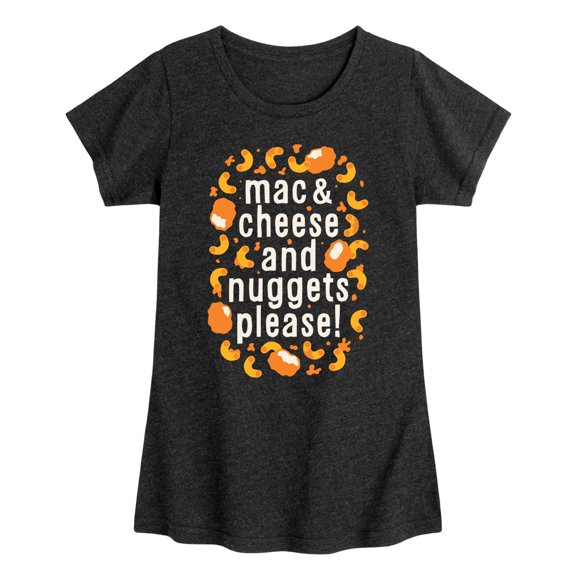 Instant Message - Mac & Cheese and Nuggets Please - Toddler & Youth Girls Short Sleeve Graphic T-Shirt