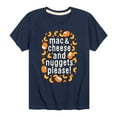 thumbnail image 1 of Instant Message - Mac & Cheese and Nuggets Please - Toddler & Youth Short Sleeve Graphic T-Shirt, 1 of 6