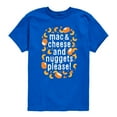 thumbnail image 1 of Instant Message - Mac & Cheese and Nuggets Please - Toddler & Youth Short Sleeve Graphic T-Shirt, 1 of 6