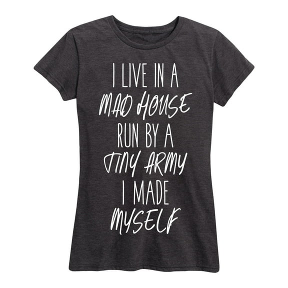 Instant Message - Mad House Tiny Army I Made Myself - Women's Short Sleeve Graphic T-Shirt