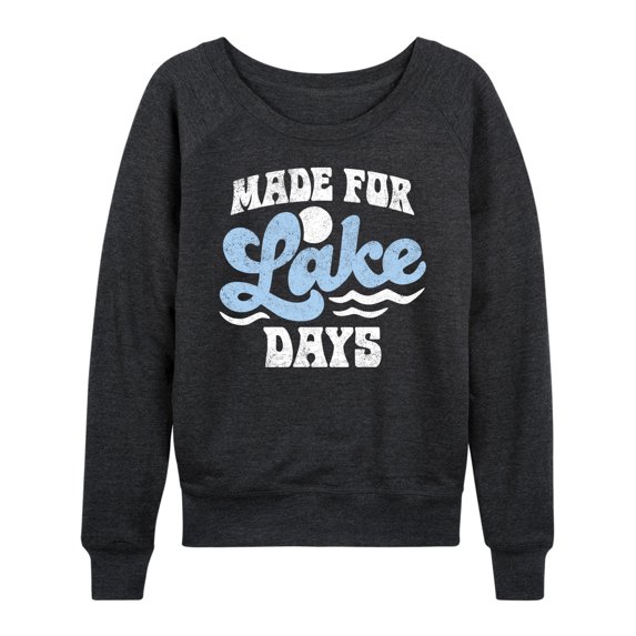Instant Message - Made For Lake Days - Women's Lightweight French Terry Long Sleeve Shirt