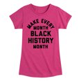 thumbnail image 1 of Instant Message - Make Every Month Black History Month - Toddler and Youth Girls Short Sleeve T-Shirt, 1 of 6
