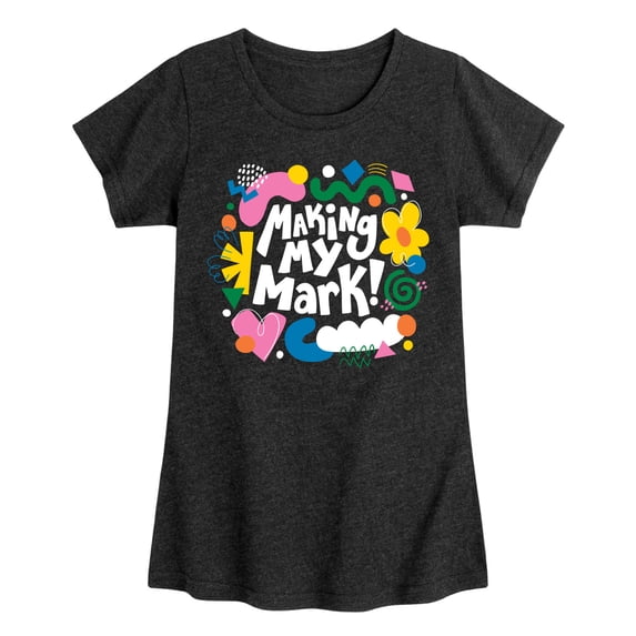 Instant Message - Making My Mark -Youth Girls Short Sleeve T-Shirt Fitted Short Sleeve Graphic T-Shirt
